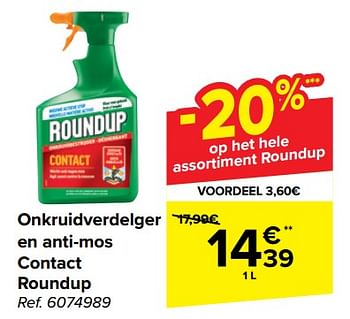 Promoties Onkruidverdelger en anti-mos contact roundup - Roundup - Geldig van 22/05/2024 tot 03/06/2024 bij Carrefour