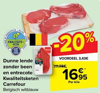 Promotions Dunne lende zonder been en entrecote kwaliteitsketen carrefour - Produit maison - Carrefour  - Valide de 22/05/2024 à 03/06/2024 chez Carrefour