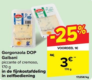 Promoties Gorgonzola dop galbani - Galbani - Geldig van 22/05/2024 tot 03/06/2024 bij Carrefour