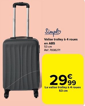 Promotions La valise trolley à 4 roues - Simple - Valide de 22/05/2024 à 28/05/2024 chez Carrefour