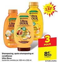 Promotions Shampooing, après-shampooing et conditioner ultra doux - Garnier - Valide de 22/05/2024 à 28/05/2024 chez Carrefour
