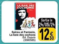 Promotions Spirou et fantasio, la baie des cochons - Produit maison - Cora - Valide de 21/05/2024 à 03/06/2024 chez Cora
