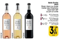 Promotions Belle emilie 2023 rosé, blanc ou rouge cellier des chartreux gard igp, mp - Vins rouges - Valide de 21/05/2024 à 27/05/2024 chez Cora