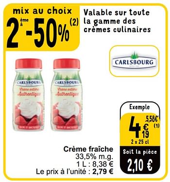 Promotions Crème fraîche - Carlsbourg - Valide de 21/05/2024 à 27/05/2024 chez Cora