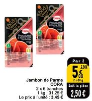 Promotions Jambon de parme cora - Produit maison - Cora - Valide de 21/05/2024 à 27/05/2024 chez Cora