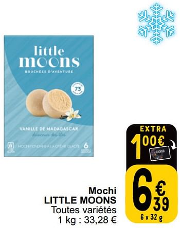 Promotions Mochi little moons - Little Moons - Valide de 21/05/2024 à 27/05/2024 chez Cora