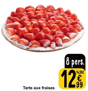 Promotions Tarte aux fraises - Produit maison - Cora - Valide de 21/05/2024 à 27/05/2024 chez Cora