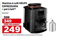 Promotions Machine à café krups espressaria + pot à lait - Krups - Valide de 21/05/2024 à 02/06/2024 chez Mr. Bricolage