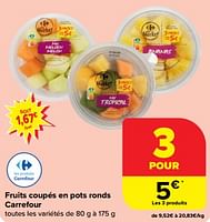 Promotions Fruits coupés en pots ronds carrefour - Produit Maison - Carrefour Express - Valide de 22/05/2024 à 28/05/2024 chez Carrefour Express