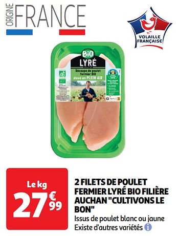 Promoties 2 filets de poulet fermier lyré bio filière auchan - Huismerk - Auchan - Geldig van 22/05/2024 tot 02/06/2024 bij Auchan