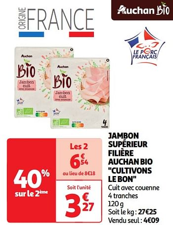 Promoties Jambon supérieur filière auchan bio - Huismerk - Auchan - Geldig van 22/05/2024 tot 02/06/2024 bij Auchan
