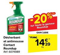 Promotions Désherbant et antimousse contact roundup - Roundup - Valide de 22/05/2024 à 03/06/2024 chez Carrefour