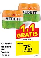 Promotions Canettes de bière ipa vedett - Vedett - Valide de 22/05/2024 à 03/06/2024 chez Carrefour