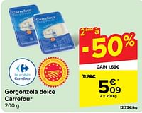 Promotions Gorgonzola dolce carrefour - Produit maison - Carrefour  - Valide de 22/05/2024 à 03/06/2024 chez Carrefour