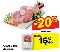 Promotions Osso buco de veau - Produit maison - Carrefour  - Valide de 22/05/2024 à 03/06/2024 chez Carrefour