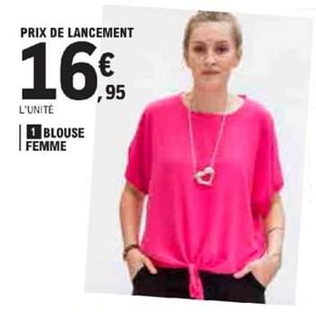 Promotions Blouse femme - Produit Maison - E.Leclerc - Valide de 21/05/2024 à 02/06/2024 chez E.Leclerc