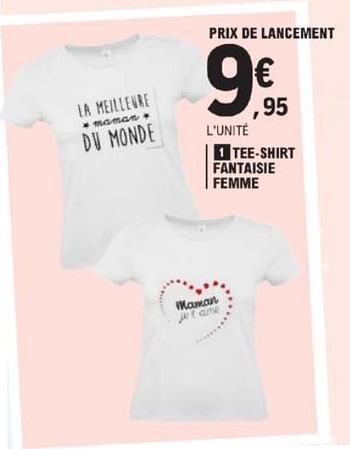 Promotions Tee-shirt fantaisie femme - Produit Maison - E.Leclerc - Valide de 21/05/2024 à 02/06/2024 chez E.Leclerc