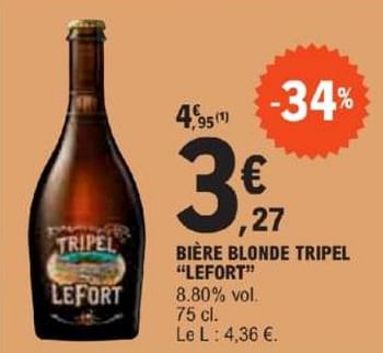 Promotions Bière blonde tripel lefort - Lefort - Valide de 21/05/2024 à 02/06/2024 chez E.Leclerc