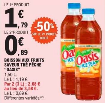 Promotions Boisson aux fruits saveur the pêche oasis - Oasis - Valide de 21/05/2024 à 02/06/2024 chez E.Leclerc