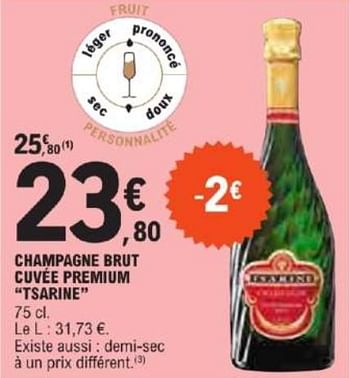 Promotions Champagne brut cuvée premium tsarine - Champagne - Valide de 21/05/2024 à 02/06/2024 chez E.Leclerc