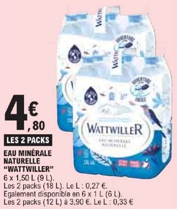 Promotions Eau minérale naturelle wattwiller - Wattwiller - Valide de 21/05/2024 à 02/06/2024 chez E.Leclerc