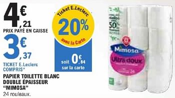 Promotions Papier toilette blanc double épaisseur mimosa - Mimosa - Valide de 21/05/2024 à 02/06/2024 chez E.Leclerc