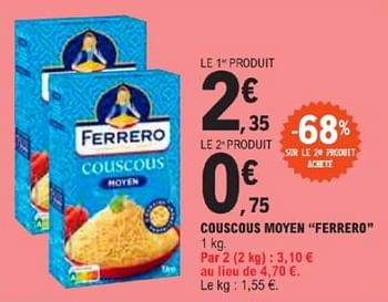 Promotions Couscous moyen ferrero - Ferrero - Valide de 21/05/2024 à 02/06/2024 chez E.Leclerc