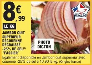 Promotions Jambon cuit supérieur découenné dégraissé fassier - Fassier - Valide de 21/05/2024 à 02/06/2024 chez E.Leclerc
