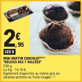 Promotions Mini muffin chocolat délices des 7 vallées - Les Délices des 7 Vallees - Valide de 21/05/2024 à 02/06/2024 chez E.Leclerc
