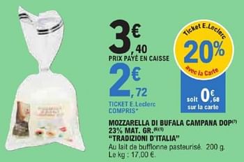 Promotions Mozzarella di bufala campana dop tradizioni d`italia - Tradizioni D'Italia - Valide de 21/05/2024 à 02/06/2024 chez E.Leclerc