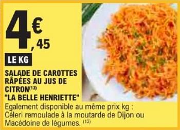 Promotions Salade de carottes râpées au jus de citron la belle henriette - La Belle Henriette - Valide de 21/05/2024 à 02/06/2024 chez E.Leclerc