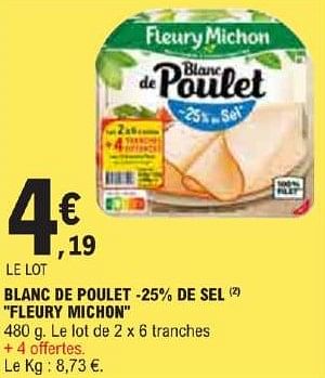Promotions Blanc de poulet de sel fleury michon - Fleury Michon - Valide de 21/05/2024 à 02/06/2024 chez E.Leclerc
