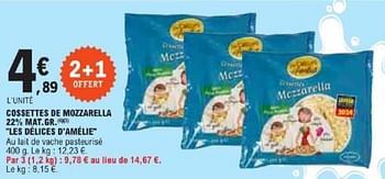 Promotions Cossettes de mozzarella mat gr les delices d`amelie - Les Délices d'Amélie - Valide de 21/05/2024 à 02/06/2024 chez E.Leclerc