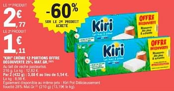 Promotions Kiri crème 12 portions offre découverte mat gr - KIRI - Valide de 21/05/2024 à 02/06/2024 chez E.Leclerc