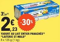 Promotions Yaourt au lait entier panachés laiterie st malo - Produit Maison - E.Leclerc - Valide de 21/05/2024 à 02/06/2024 chez E.Leclerc