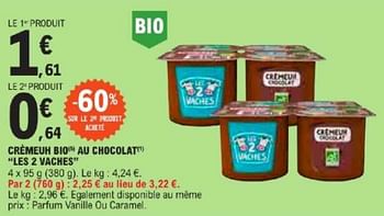 Promotions Crèmeuh bio au chocolat les 2 vaches - Produit Maison - E.Leclerc - Valide de 21/05/2024 à 02/06/2024 chez E.Leclerc