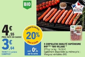 Promotions 5 chipolatas qualité supérieure bio bio village - Bio Village - Valide de 21/05/2024 à 02/06/2024 chez E.Leclerc