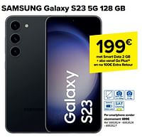 Promoties Samsung galaxy s23 5g 128 gb - Samsung - Geldig van 22/05/2024 tot 03/06/2024 bij Carrefour