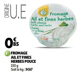 Promoties Fromage ail et fines herbes pouce - Huismerk - Auchan - Geldig van 22/05/2024 tot 26/05/2024 bij Auchan
