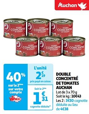 Promoties Double concentré de tomates auchan - Huismerk - Auchan - Geldig van 22/05/2024 tot 26/05/2024 bij Auchan