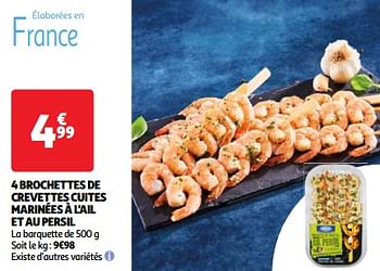 Promoties 4 brochettes de crevettes cuites marinées à l`ail et au persil - Huismerk - Auchan - Geldig van 22/05/2024 tot 27/05/2024 bij Auchan