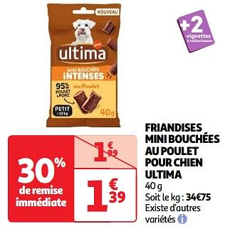 Promoties Friandises mini bouchées au poulet pour chien ultima - Ultima - Geldig van 22/05/2024 tot 27/05/2024 bij Auchan