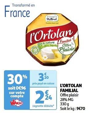 Promoties L`ortolan familial - Fromagerie Milleret - Geldig van 22/05/2024 tot 27/05/2024 bij Auchan