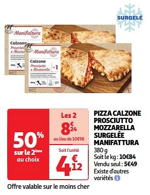 Promoties Pizza calzone prosciutto mozzarella surgelée manifattura - Manifattura - Geldig van 22/05/2024 tot 27/05/2024 bij Auchan