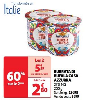 Promotions Burrata di bufala casa azzurra - Casa Azzurra - Valide de 22/05/2024 à 27/05/2024 chez Auchan Ronq