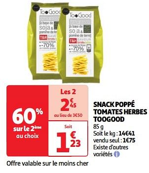 Promoties Snack poppé tomates herbes toogood - TooGood - Geldig van 22/05/2024 tot 27/05/2024 bij Auchan