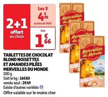 Promoties Tablettes de chocolat blond noisettes et amandes pilées merveilles du monde - Merveilles du Monde - Geldig van 22/05/2024 tot 27/05/2024 bij Auchan