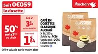 Promotions Café en dosettes classique auchan - Produit Maison - Auchan Ronq - Valide de 22/05/2024 à 27/05/2024 chez Auchan Ronq
