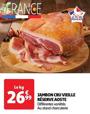 Promotions Jambon cru vieille réserve aoste - Aoste - Valide de 22/05/2024 à 27/05/2024 chez Auchan Ronq