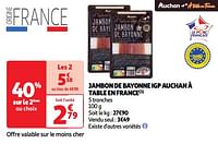 Promotions Jambon de bayonne igp auchan à table en france - Produit Maison - Auchan Ronq - Valide de 22/05/2024 à 27/05/2024 chez Auchan Ronq